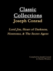 Image for Classic Collections: Joseph Conrad; Lord Jim, Heart of Darkness, Nostromo, &amp; the Secret Agent