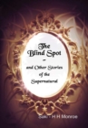 Image for The Blind Spot and Other Stories of the Supernatural
