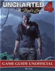 Image for Uncharted 4 a Thief&#39;s End Game Guide Unofficial