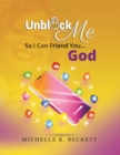 Image for Unblock Me: So I Can Friend You...God