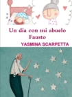 Image for Un Dia Con Mi Abuelo Fausto