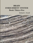 Image for BRAIN ENRICHMENT SYSTEM Book Thirty-Five