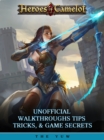 Image for Heroes of Camelot Unofficial Walkthroughs Tips, Tricks, &amp; Game Secrets