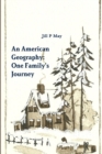 Image for An American Geography: One Family&#39;s Journey