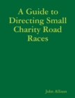 Image for Guide to Directing Small Charity Road Races