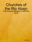 Image for Churches of the Rio Abajo: The Socorro Mission Churches 2010