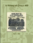 Image for A History of Gray&#39;s Mill