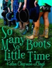Image for So Many Boots, So Little Time