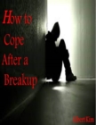 Image for How to Cope after a Breakup