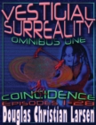Image for Vestigial Surreality: Omnibus One: Coincidence