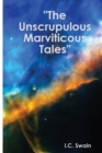 Image for &quot;The Unscrupulous Marviticous Tales&quot;