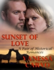 Image for Sunset of Love: A Pair of Historical Romances