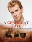 Image for Chance At Love: A Pair of Historical Romances