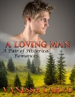 Image for Loving Man: A Pair of Historical Romances