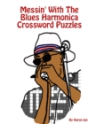 Image for Messin&#39; with the Blues Harmonica Crossword Puzzles