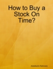 Image for How to Buy a Stock On Time?