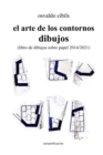 Image for El arte de los contornos dibujos : (libro de dibujos sobre papel 2014/2021)