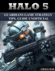 Image for Halo 5 Guardians Game Strategy Tips, Guide Unofficial
