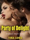 Image for Party of Delight: Erotica Short Story