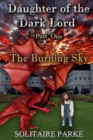 Image for Daughter of the Dark Lord, Part One, the Burning Sky