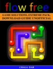 Image for Flow Free Game Solutions, Extreme Pack, Download Guide Unofficial