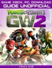 Image for Plants Vs Zombies Garden Warfare 2 Game Xbox, Pc, Download Guide Unofficial