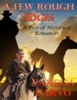Image for Few Rough Edges: A Pair of Historical Romances