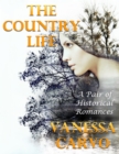 Image for Country Life: A Pair of Historical Romances