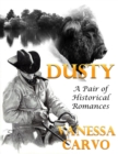 Image for Dusty: A Pair of Historical Romances