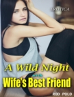Image for Wild Night With Wife&#39;s Best Friend: Erotica