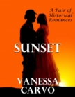Image for Sunset: A Pair of Historical Romances