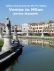Image for Cities and Courts In the Po Valley - Venice to Milan