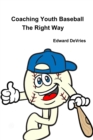 Image for Coaching Youth Baseball - the Right Way