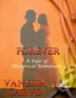 Image for Forever: A Pair of Historical Romances