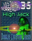 Image for Vestigial Surreality: 35: High Jack