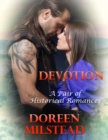 Image for Devotion: A Pair of Historical Romances