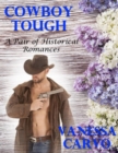 Image for Cowboy Tough: A Pair of Historical Romances