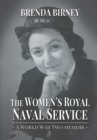 Image for The Women&#39;s Royal Naval Service: a World War Two Memoir (Hardback)