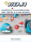 Image for Diep.io Unofficial Walkthroughs Tips, Tricks, &amp; Game Secrets