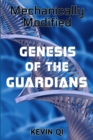 Image for Mechanically Modified: Genesis of the Guardians