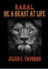 Image for B.A.B.A.L. be A Beast at Life