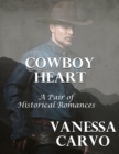 Image for Cowboy Heart: A Pair of Historical Romances
