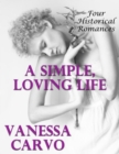 Image for Simple, Loving Life: Four Historical Romances