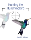 Image for Hunting the Hummingbird