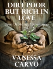 Image for Dirt Poor But Rich In Love: Four Historical Romances