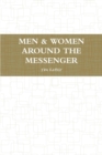 Image for Men &amp; Women Around the Messenger