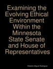 Image for Examining the Evolving Ethical Environment Within the Minnesota State Senate and House of Representatives