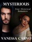 Image for Mysterious: Four Historical Romances