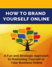 Image for How Brand Yourself Online.