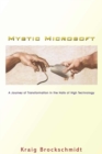 Image for Mystic Microsoft: A Journey of Transformation In the Halls of High Technology